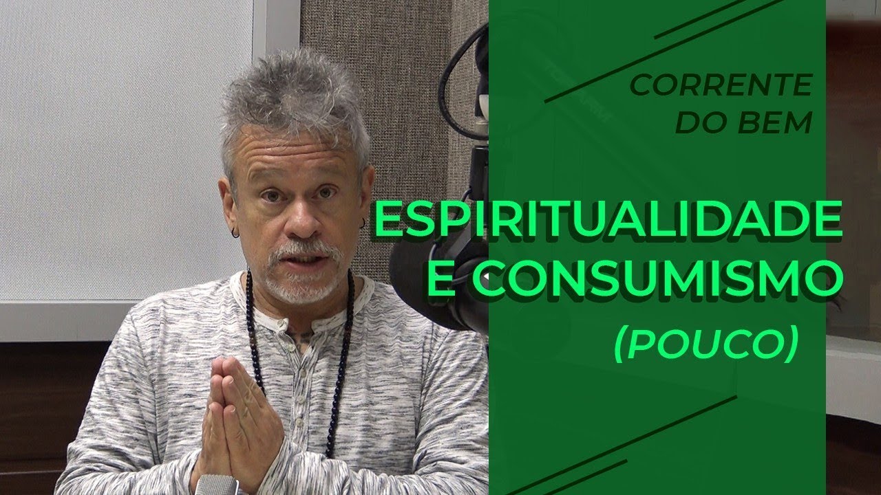 Espiritualidade e Consumismo (pouco)