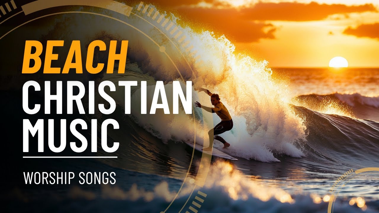 Christian Beach Music 🏖️ Christian Summer Songs Playlist ☀️ Beach Christian Songs