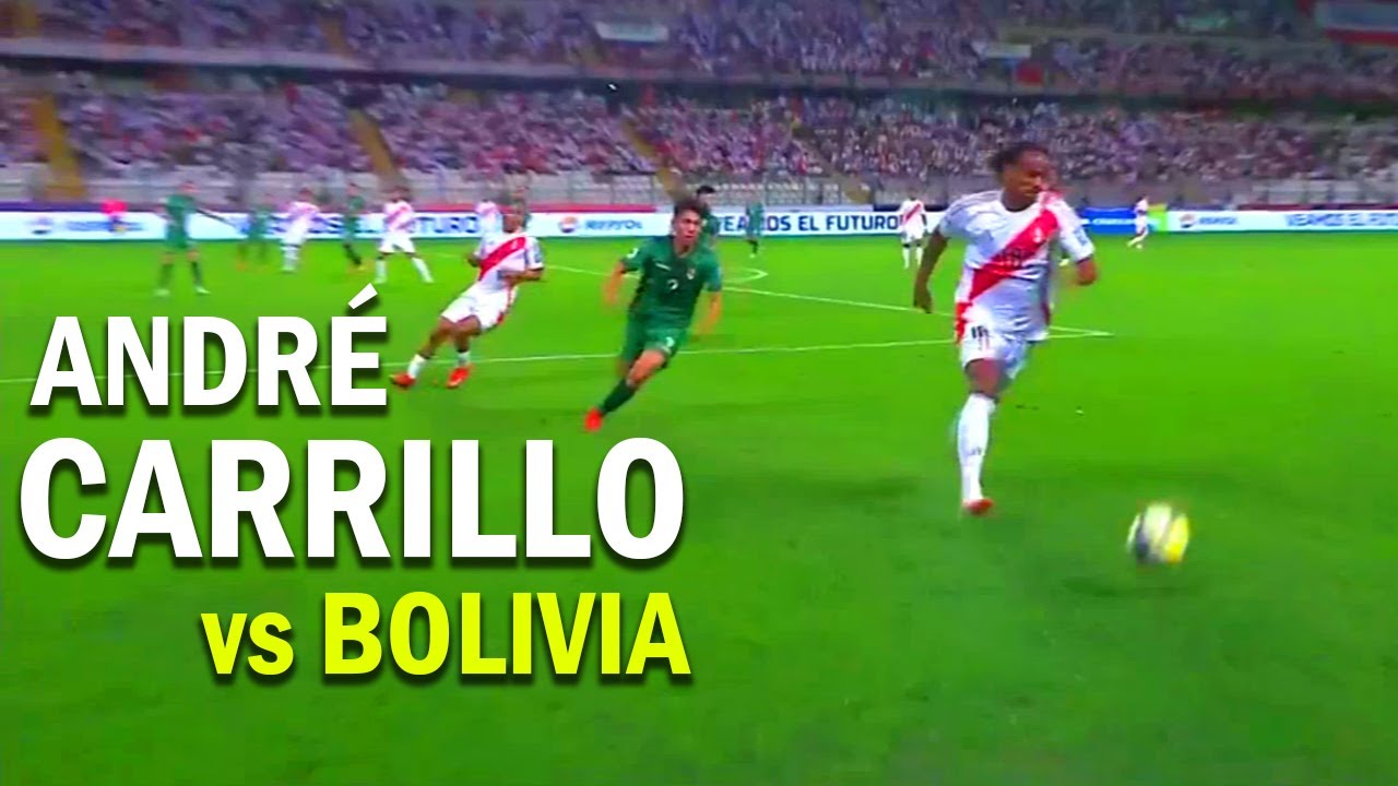 ANDR&Eacute; CARRILLO vs BOLIVIA | JUGADAS Y PASES | SELECCI&Oacute;N PERUANA ● 2025ᴴᴰ