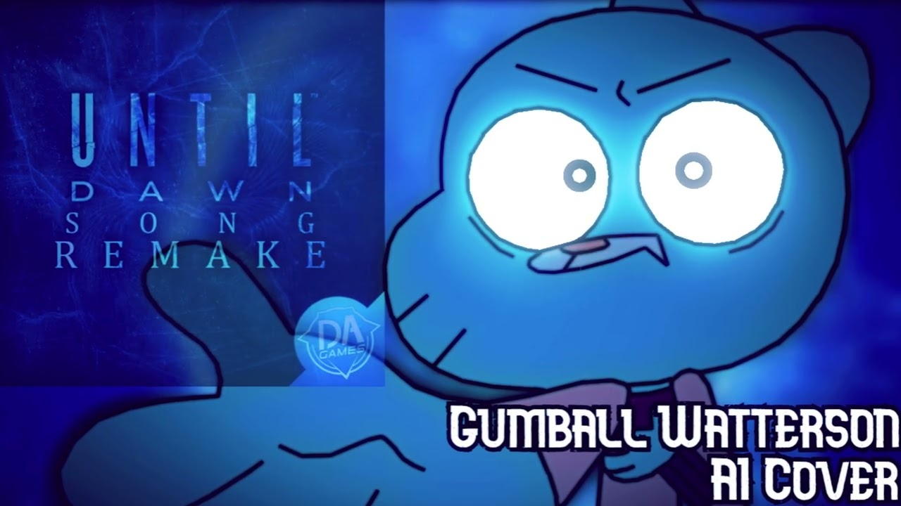 Gumball Watterson AI Cover | DAGames' Until Dawn Remake