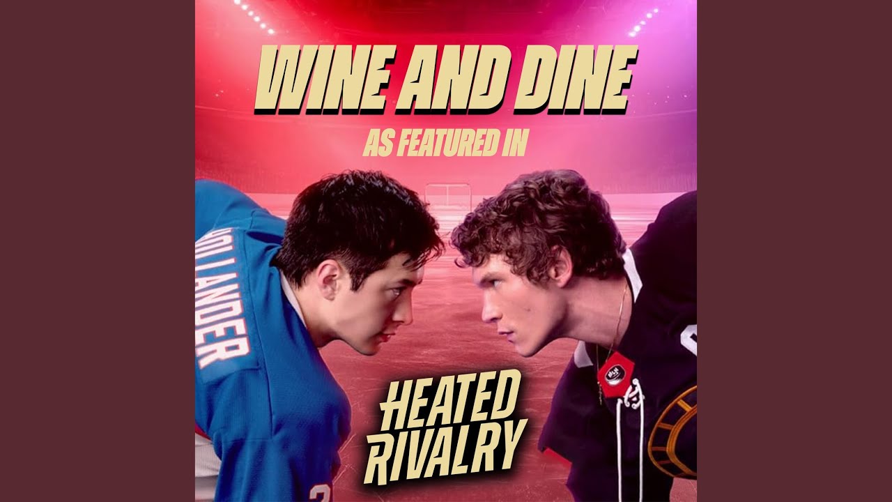 Wine and Dine (as featured in “Heated Rivalry“) (Original TV Series Soundtrack)