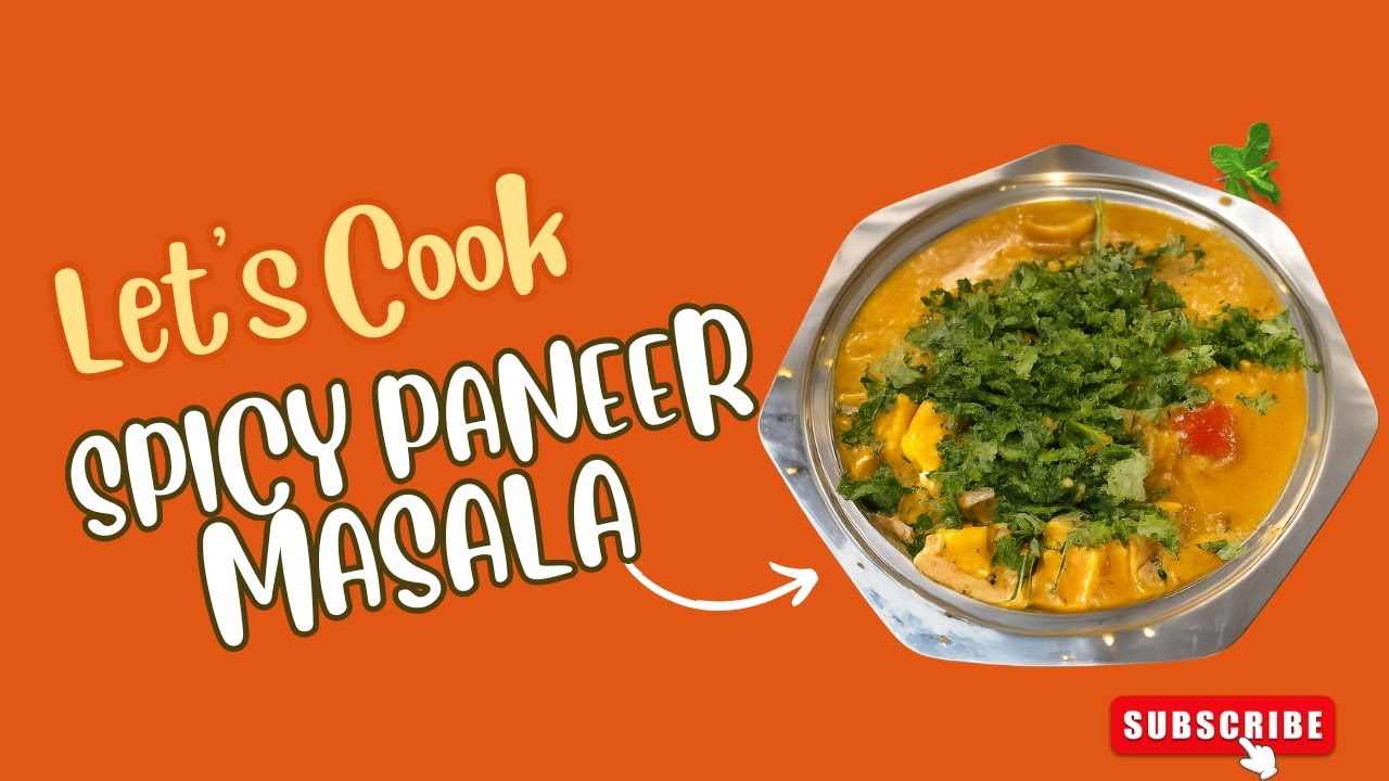 Spicy Paneer Masala Recipe | Easy & Creamy