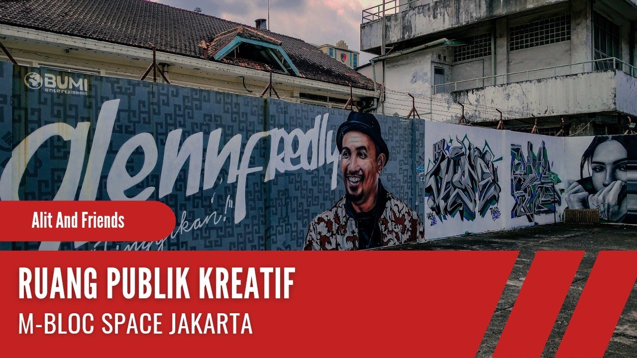 RUANG PUBLIK KREATIF II... M-BLOC SPACE JAKARTA
