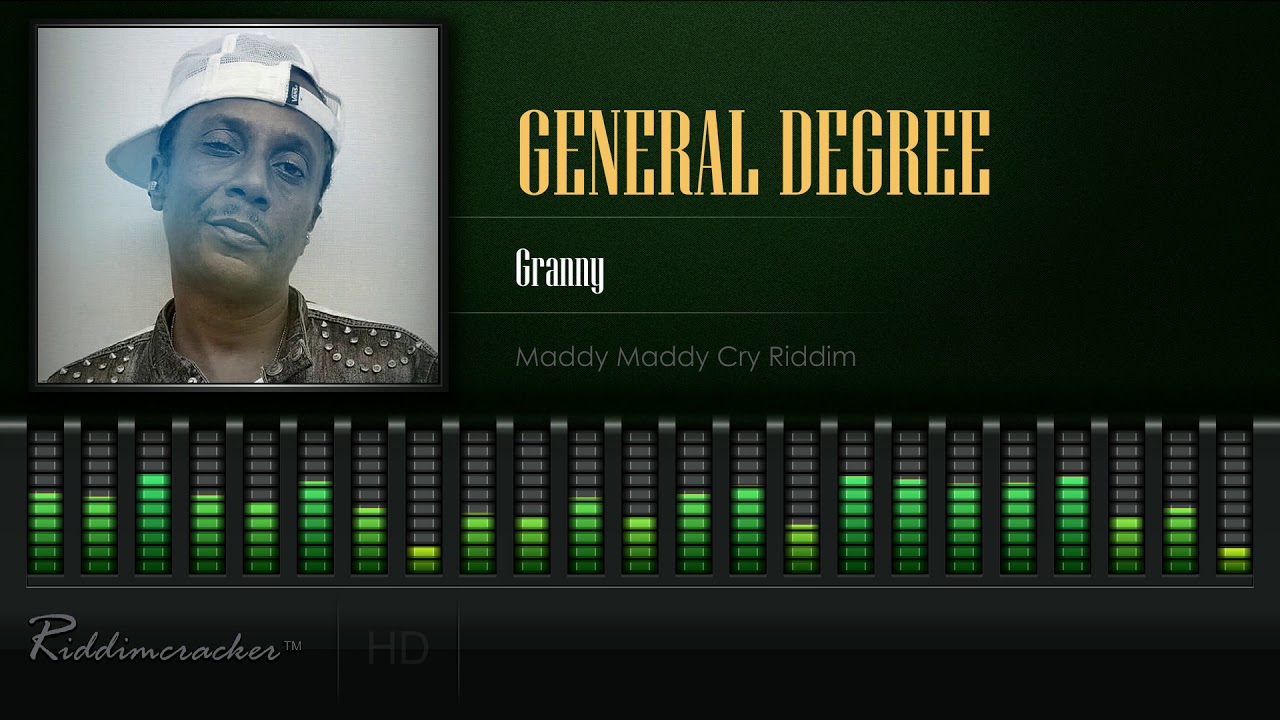 General Degree - Granny (Maddy Maddy Cry Riddim) [HD]
