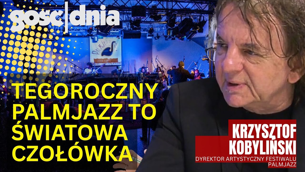Światowa czołówka, znane nazwiska. Krzysztof Kobyliński o 16. edycji festiwalu PalmJazz 2025