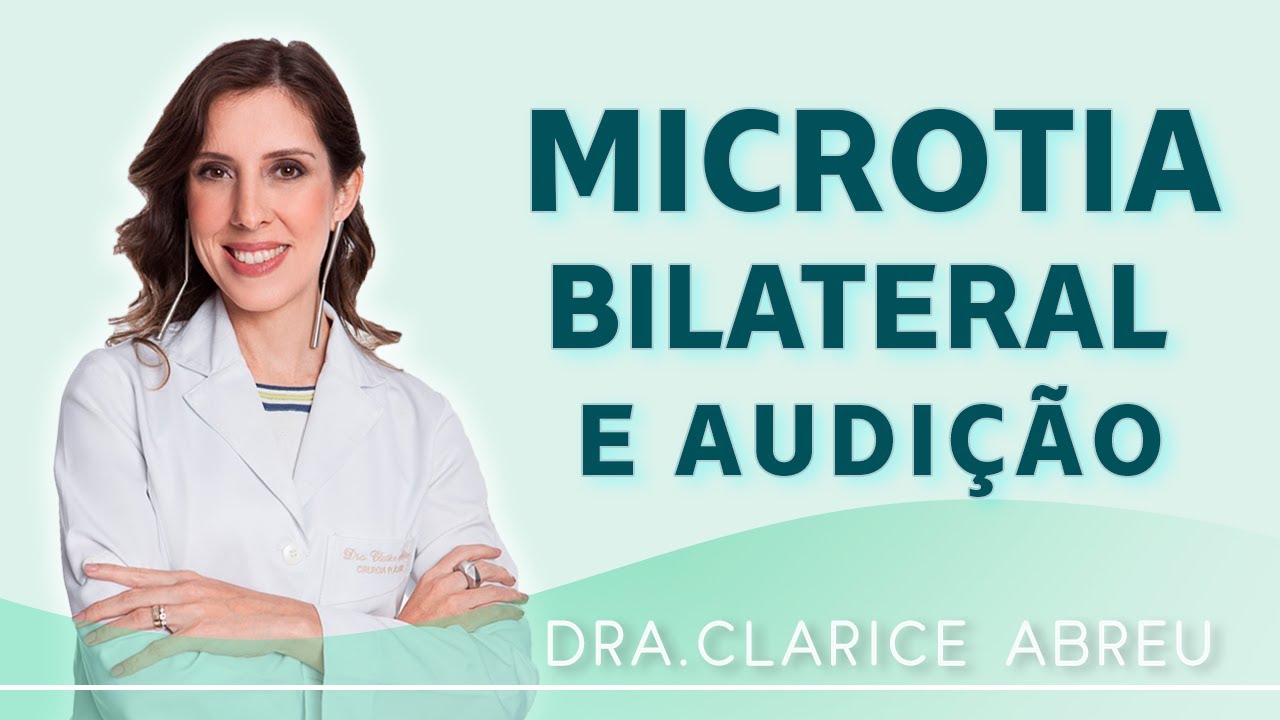 Dra. Clarice - Convida - Dr. Felippe Felix | Microtia Bilateral e Audição