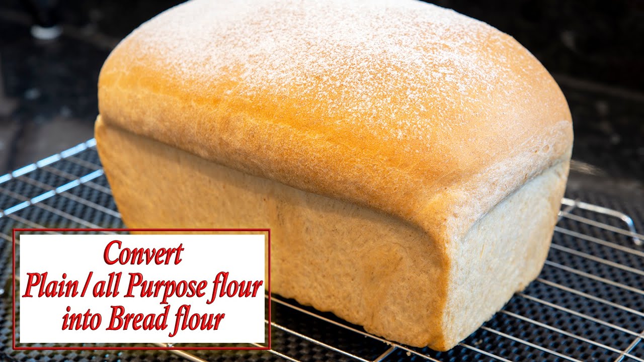 Convert All purpose/Plain flour to bread flour
