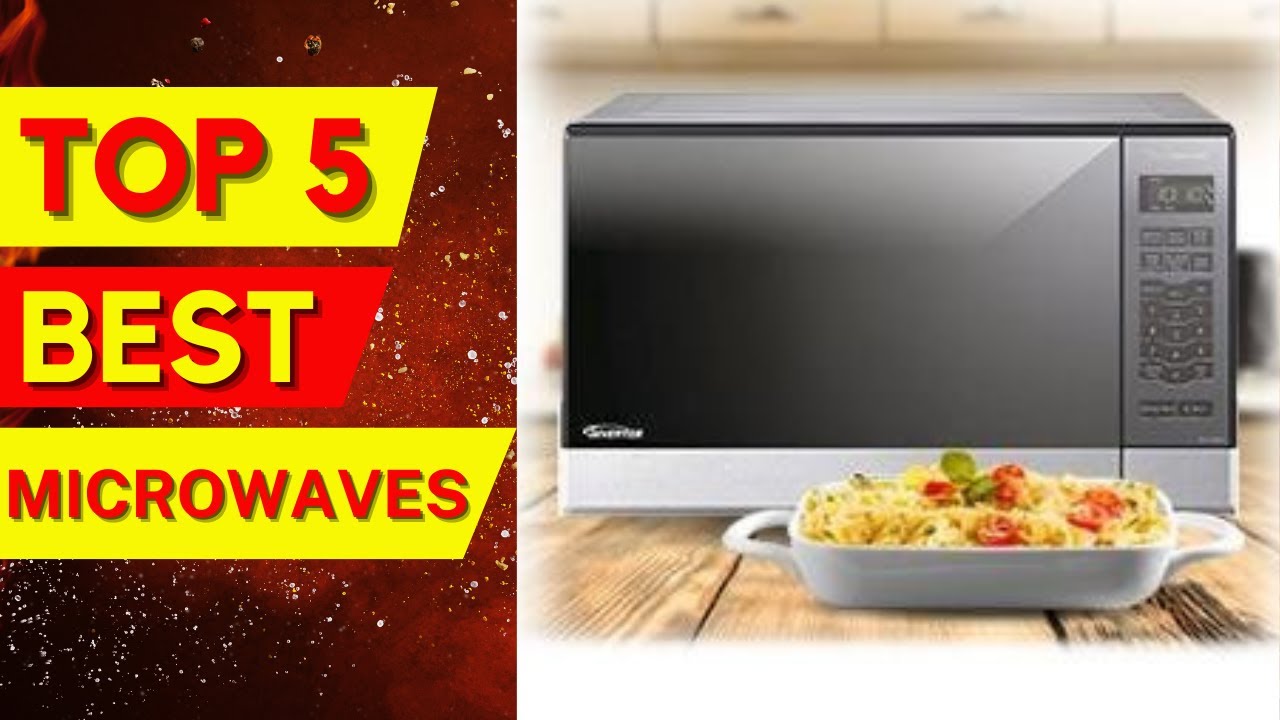 Top 5 Best Microwave Ovens of 2025 - Best Countertop Microwave Reviews