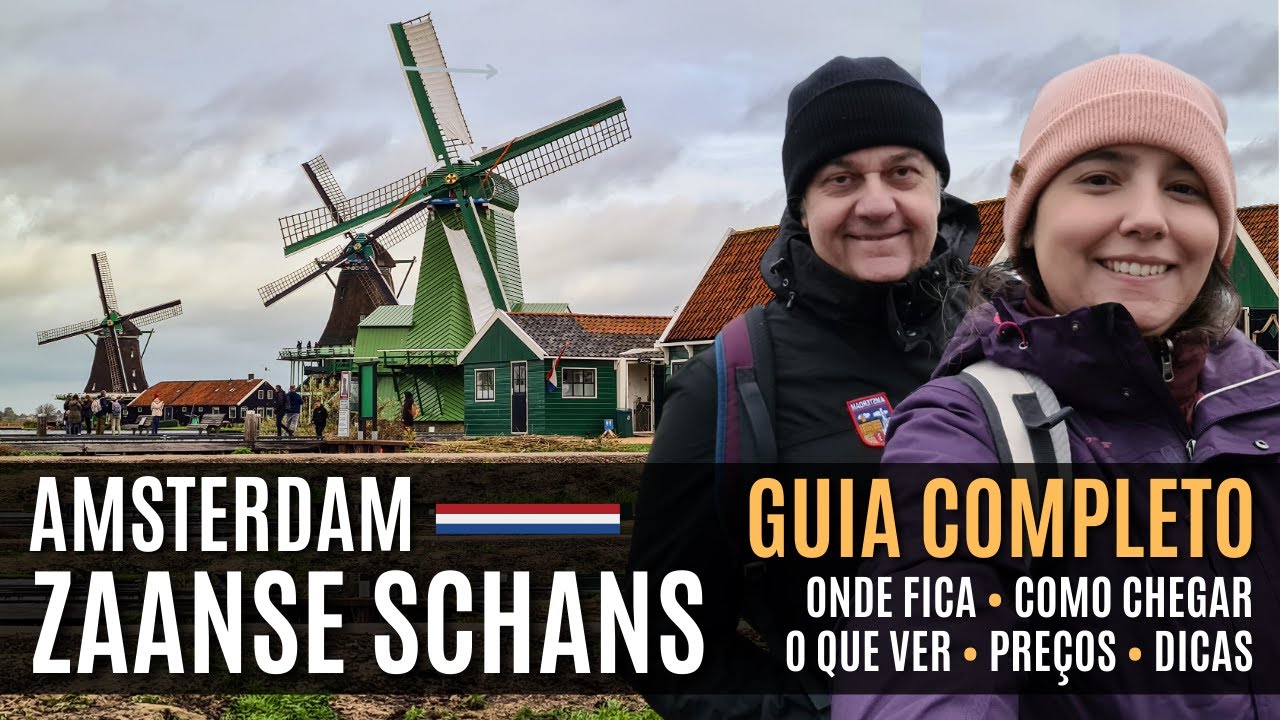 VISITANDO os MOINHOS de AMSTERDAM / ZAANSE SCHANS - Guia COMPLETO: Como chegar / O que ver / E mais.