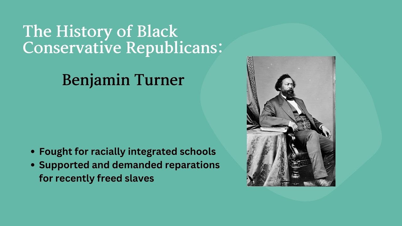 The History of Black Conservative Republicans: Benjamin Turner