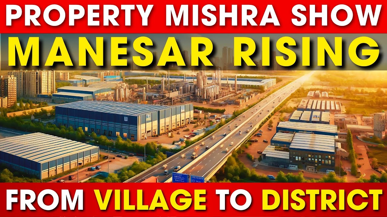 Manesar&rsquo;s Evolution into a Global Hub | Property Mishra Show