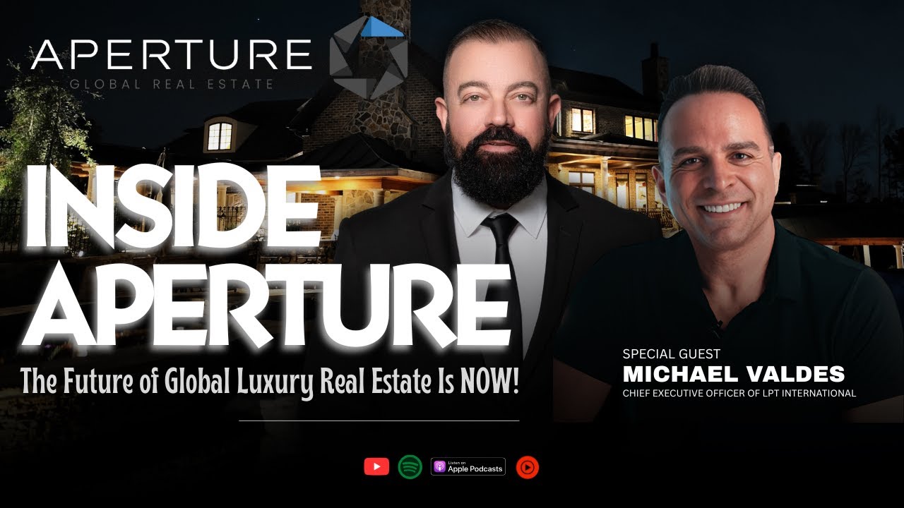 Inside Aperture: The Future of Global Luxury Real Estate Is NOW!