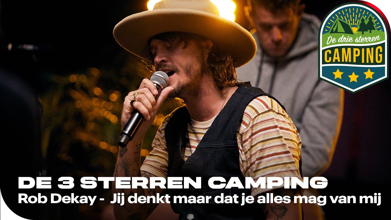 Rob Dekay - Jij denkt maar dat je alles mag van mij | De 3 sterren camping