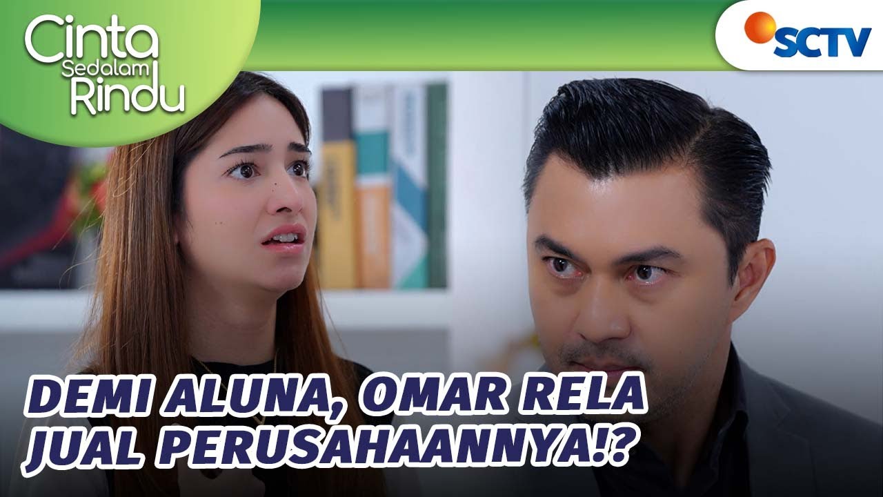 Apapun Akan Omar Lakukan Demi Keselamatan Aluna!  | Cinta Sedalam Rindu - Episode 221
