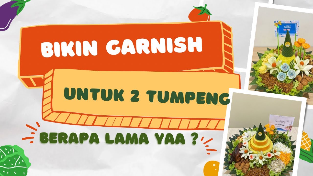 Cara membuat Garnish hiasan Tumpeng