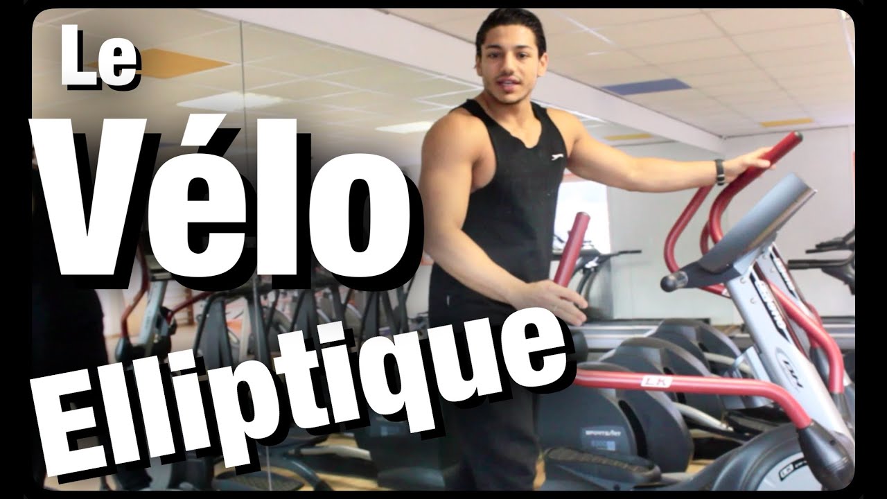 Le VÉLO ELLIPTIQUE: Se MUSCLER ou CARDIO ? COMMENT L'UTILISER ?
