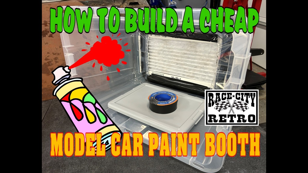 HOW TO BUILD A CHEAP MODEL CAR PAINT BOOTH