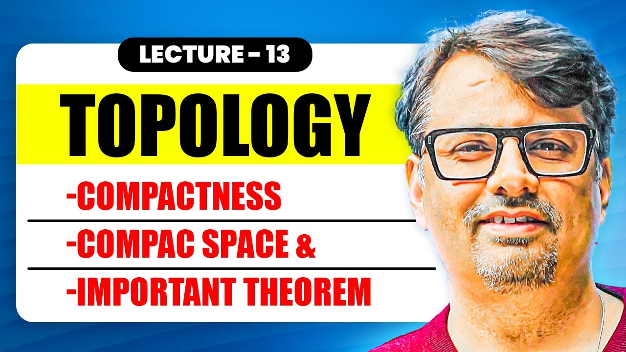 Topology - Compactness | Compact Space & Compact Set in Topology  | Concepts With Example by Gp sir