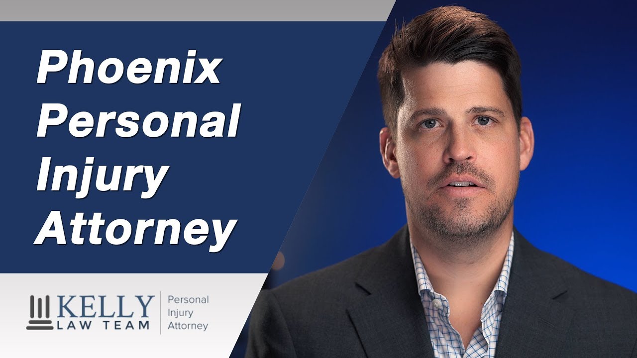 Phoenix Personal Injury Attorney - Kelly Law Team