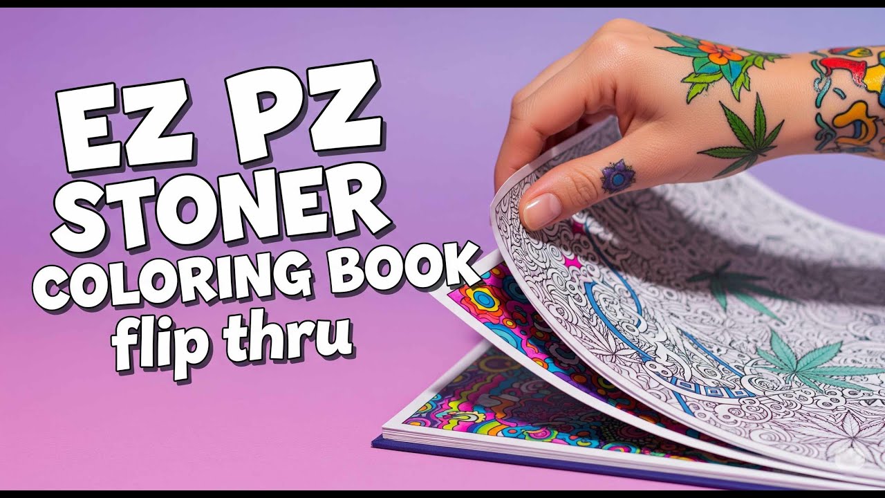 Easy Peasy (ez-pz) Stoner Coloring Book for all the stoners out there flip thru #stoners #stoner