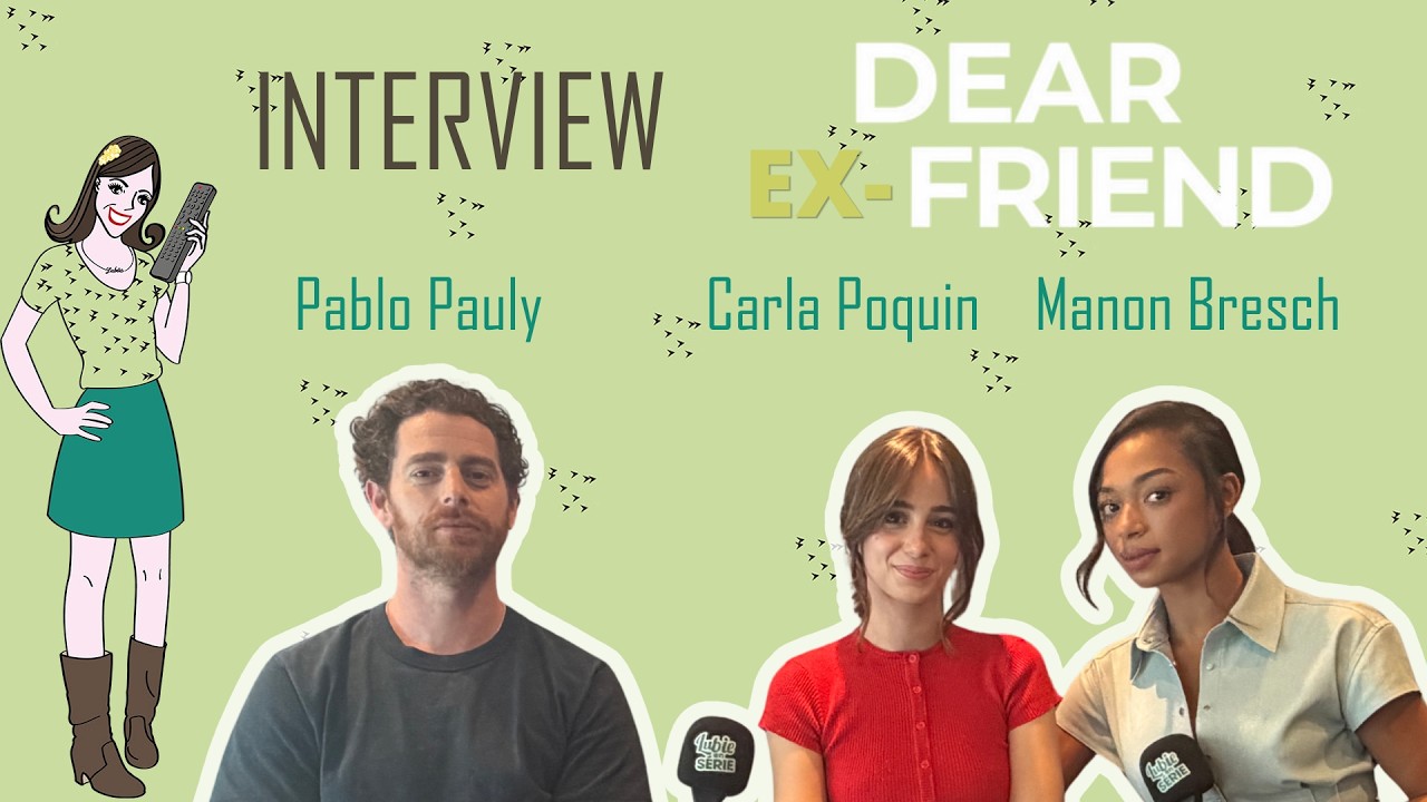 Jouer sans être vu ? Les mots des acteurs de DEAR EX-FRIENDS Manon Bresch Pablo Pauly & Carla Poquin