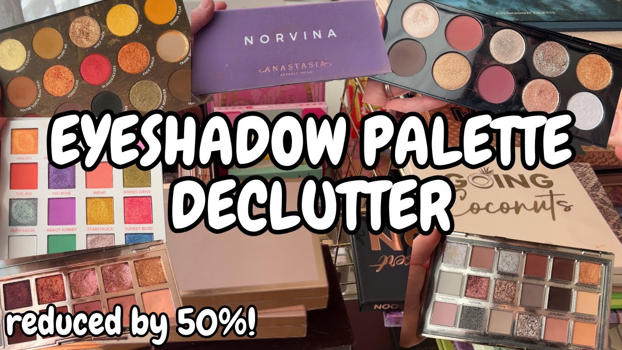 Eyeshadow Palette Declutter! I was pretty ruthless if I do say so myself 😎