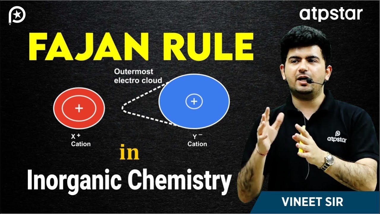 Fajan rule in Inorganic chemistry | Chemical Bonding | Class 11 | ATP STAR | IIT JEE & NEET