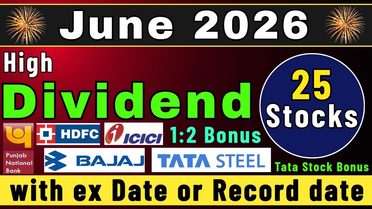 June 2025 🥳 Top 25 stocks declared high dividend & Bonus &bull; Bonus share latest news &bull; June dividend