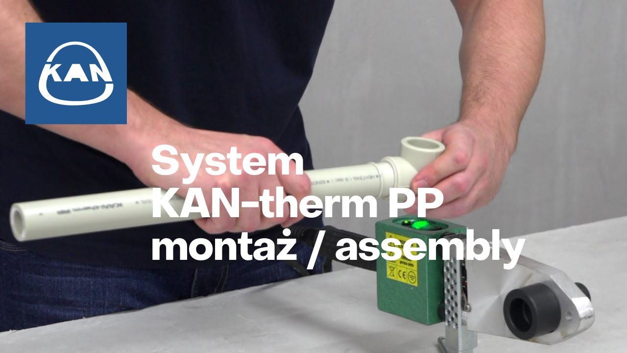 Jak zgrzewać rury PP? System KAN-therm PP - montaż