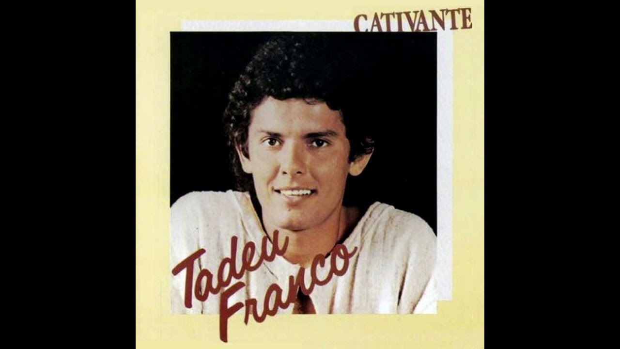 Tadeu Franco – Cativante (1978, Álbum completo)