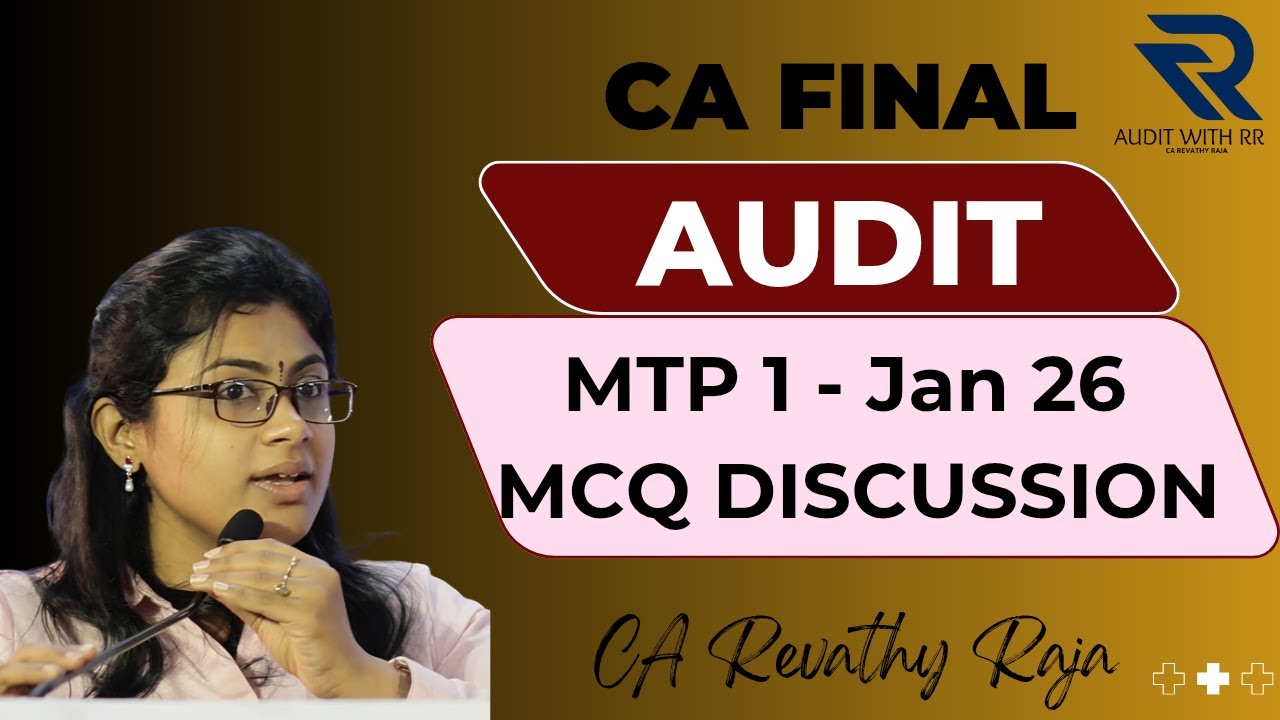 CA FINAL | JAN 26 | AUDIT | MTP 1(MOCK TEST PAPER) | MCQ DISCUSSION