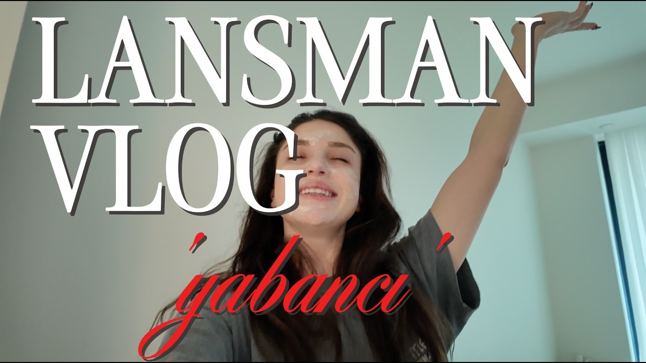 'yabancı' lansman vlog