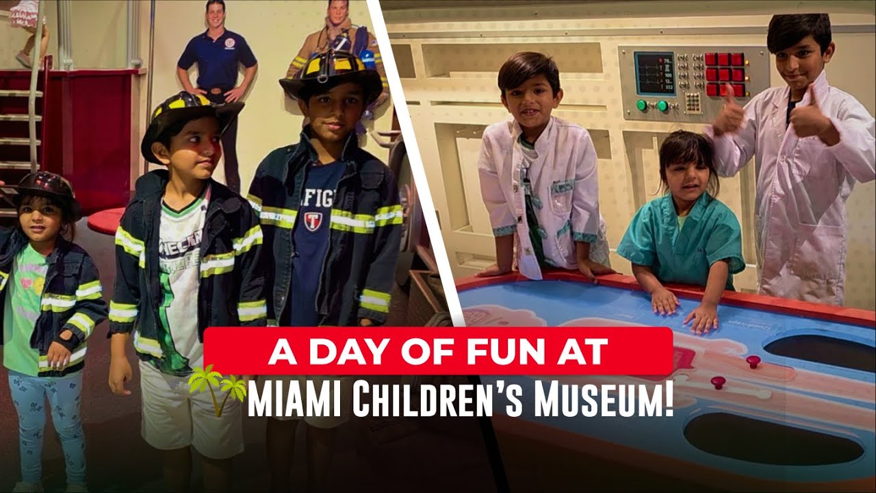 WOW! You Won&rsquo;t Believe What&rsquo;s Inside Miami Children&rsquo;s Museum 🚒🎨🛒