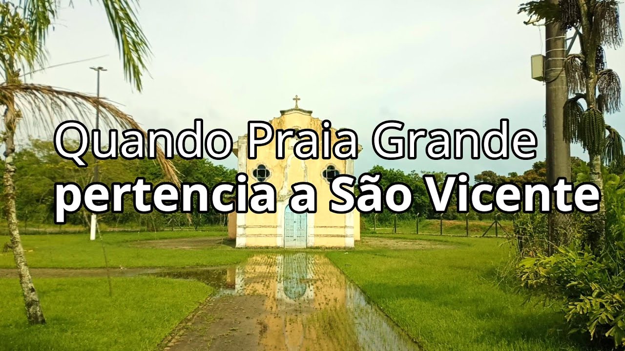 Quando Praia Grande pertencia a São Vicente