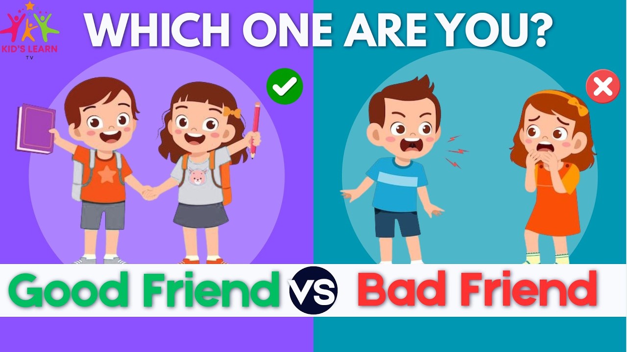 Good Friend VS Bad Friend | Good Habits VS Bad Habits | Good Habits | Good Friend | Kids learn TV