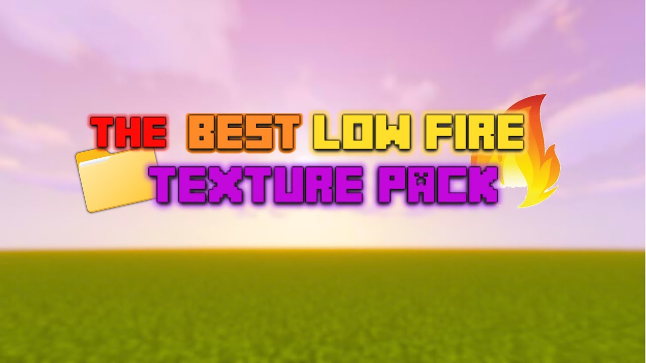 THE BEST LOW FIRE TEXTURE PACK |📂1.20+