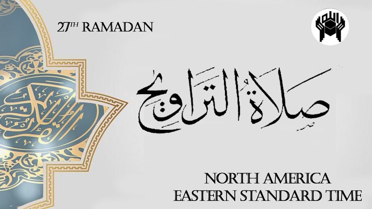 27th Salat e Taraweeh | Imamat: Qari Shabbir Ahmed | Ramadan 2026 | Eastern Time