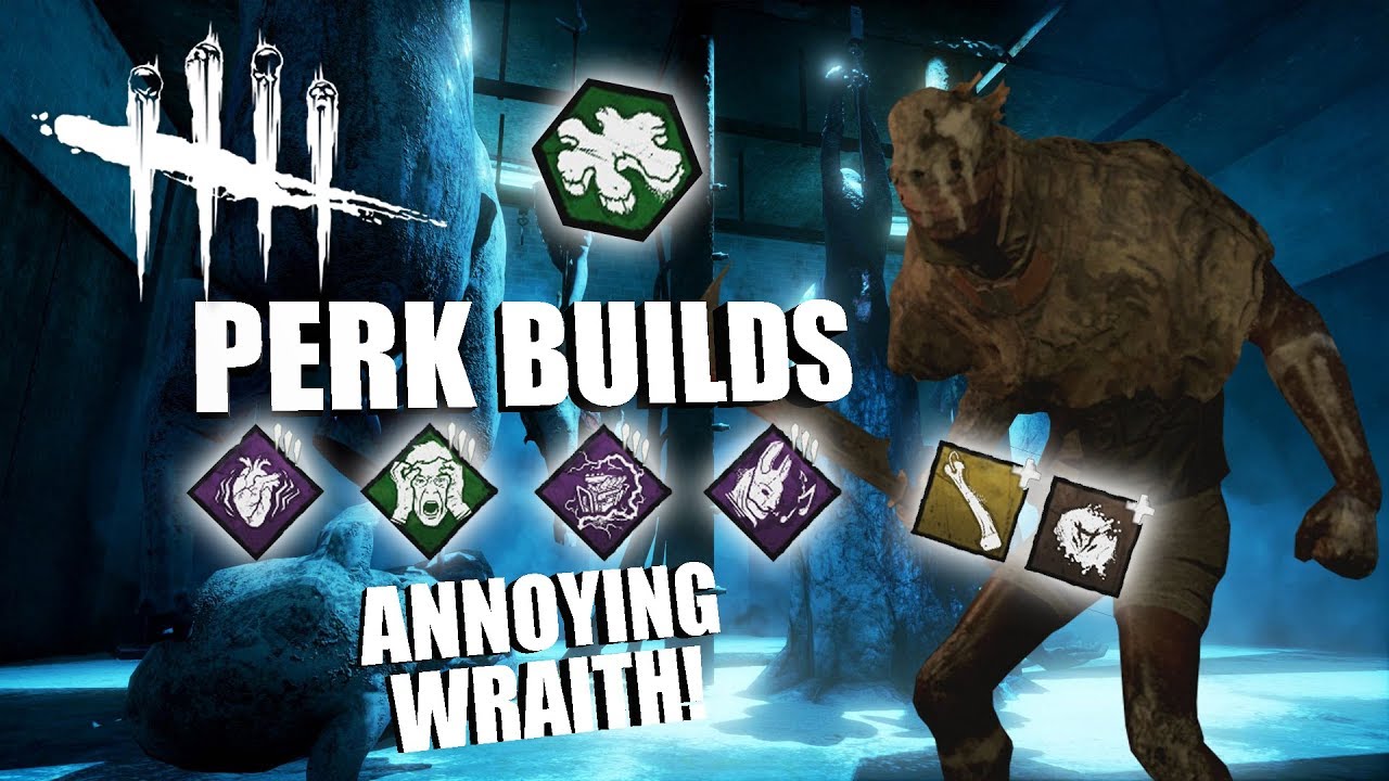 ANNOYING WRAITH! | Dead By Daylight THE WRAITH PERK BUILDS