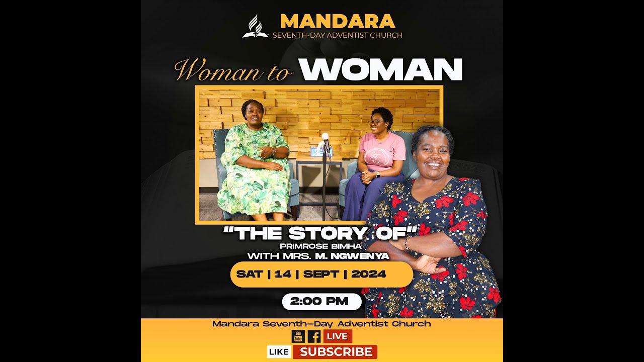 MANDARA SDA CHURCH || WOMAN TO WOMAN || THE STORY OF PRIMROSE BIMHA || 14 SEPT 2024 || 2:00PM ||