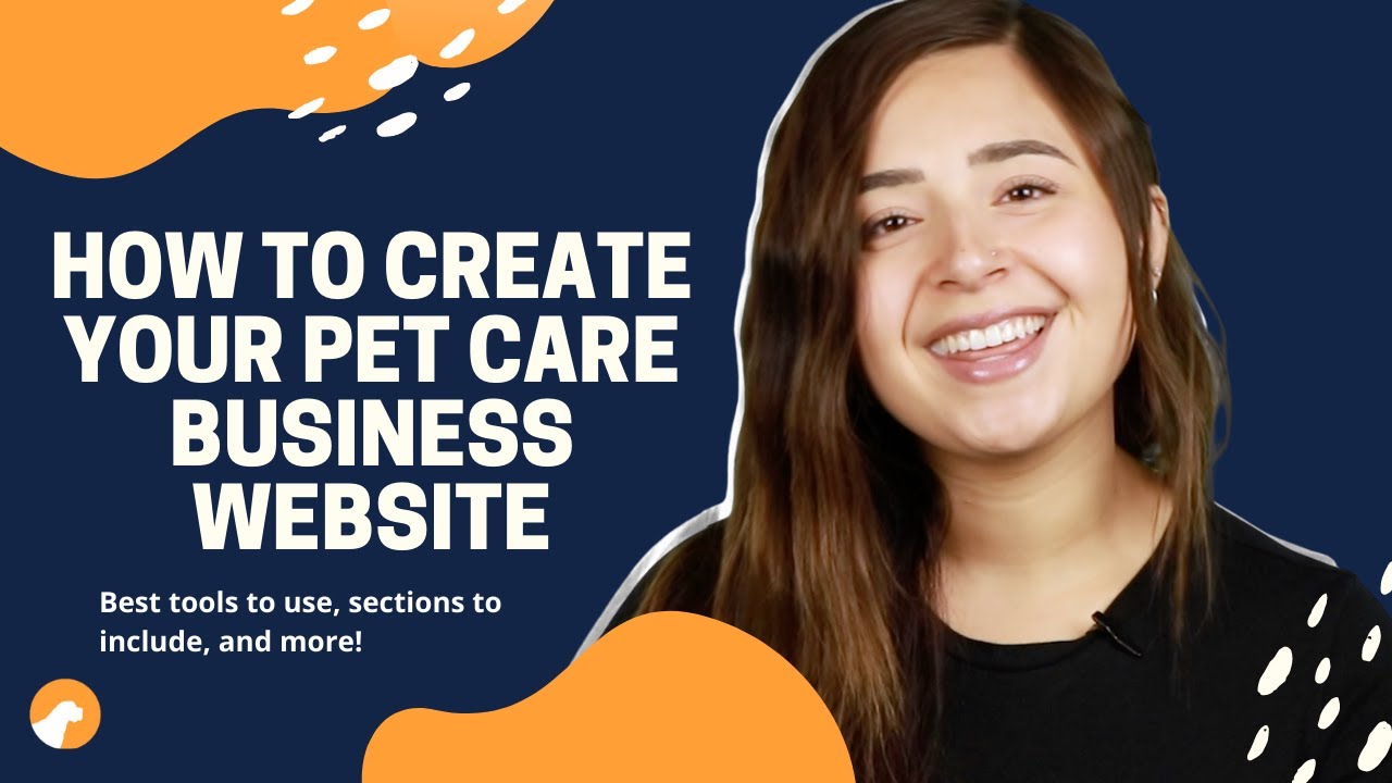 The Ultimate Guide To Creating a Website For Your Pet Care Business!