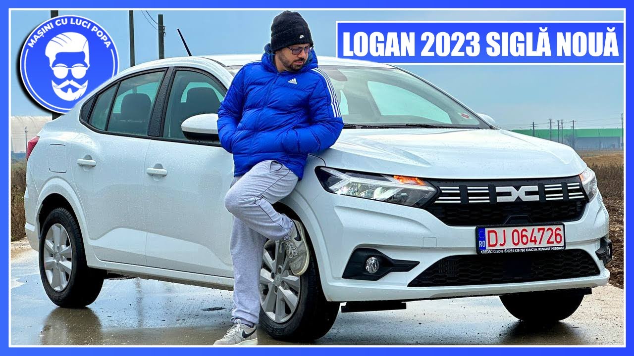 Noua DACIA LOGAN 2023 cu SIGLĂ NOUĂ! E mai bună? DE CE COSTĂ 17.000 EURO FULL?
