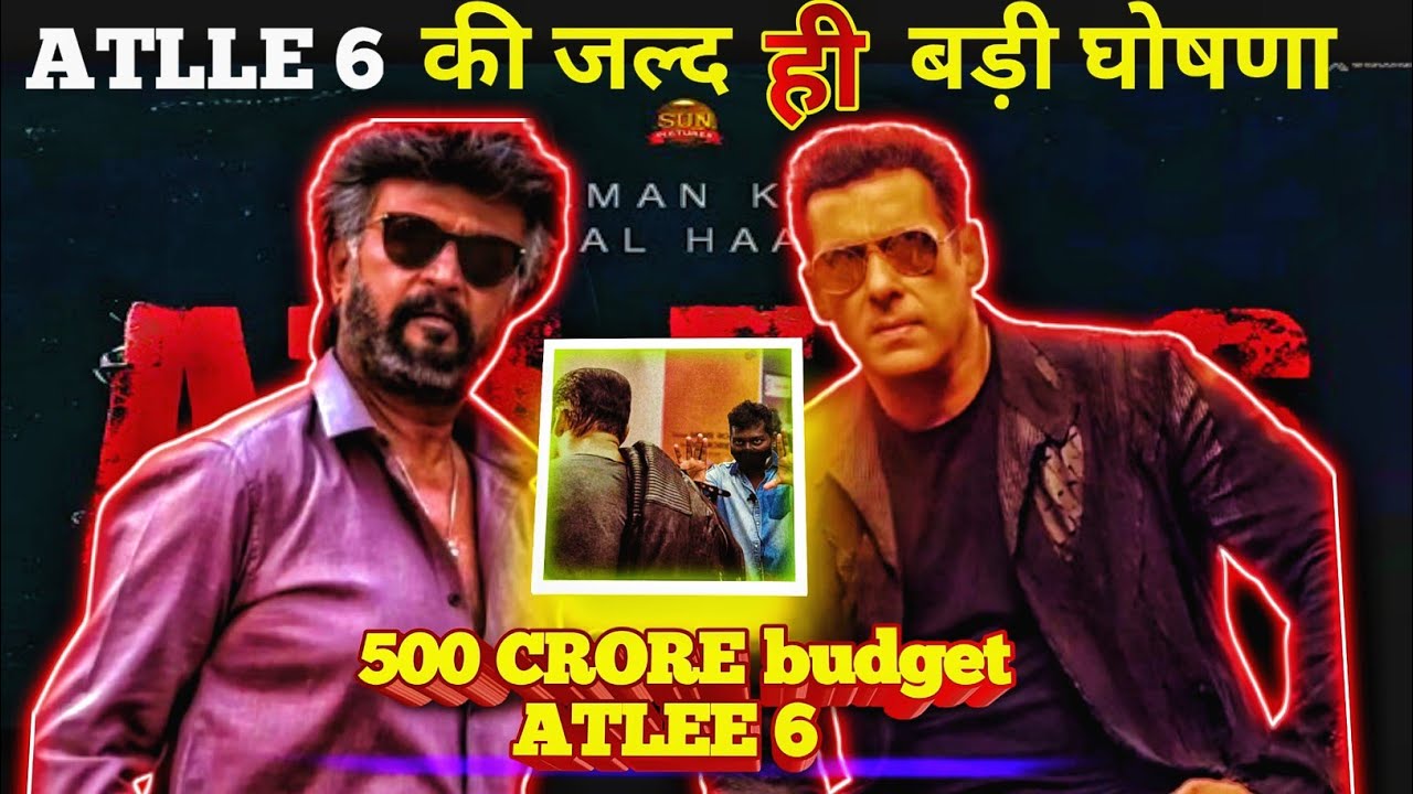 ATLLE 6 shocking update |atlee 6 budget 500 crore|salman look reveal |annoucement atlee 6| #atlee6