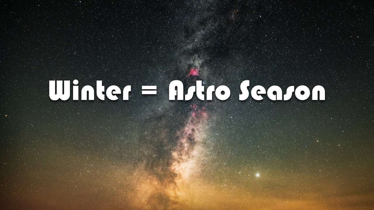 Почему зима — ЛУЧШЕЕ время для астрофотографии