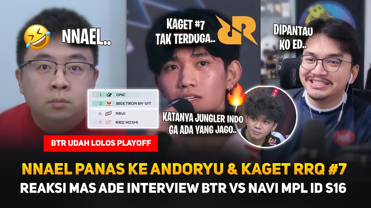 NNAEL PANAS KE ANDORYU YANG KENA RRQ #7 😭🔥 BTR DIPANTAU KO ED 🤣 REAKSI MAS ADE INTERVIEW BTR VS NAVI