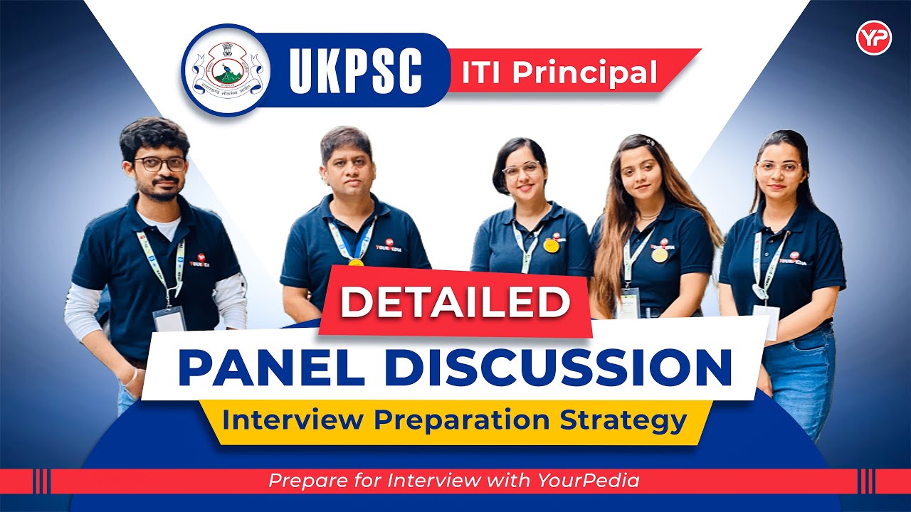 Detailed Panel Discussion on UKPSC ITI Principal Interview Preparation Strategy 2025