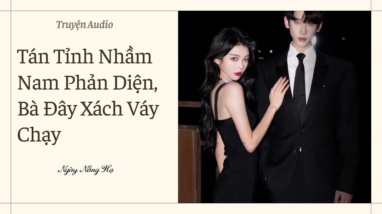 [Full Review] Tán Tỉnh Nhầm Nam Phản Diện, Bà Đây Xách Váy Chạy || Ngày Nắng Hạ