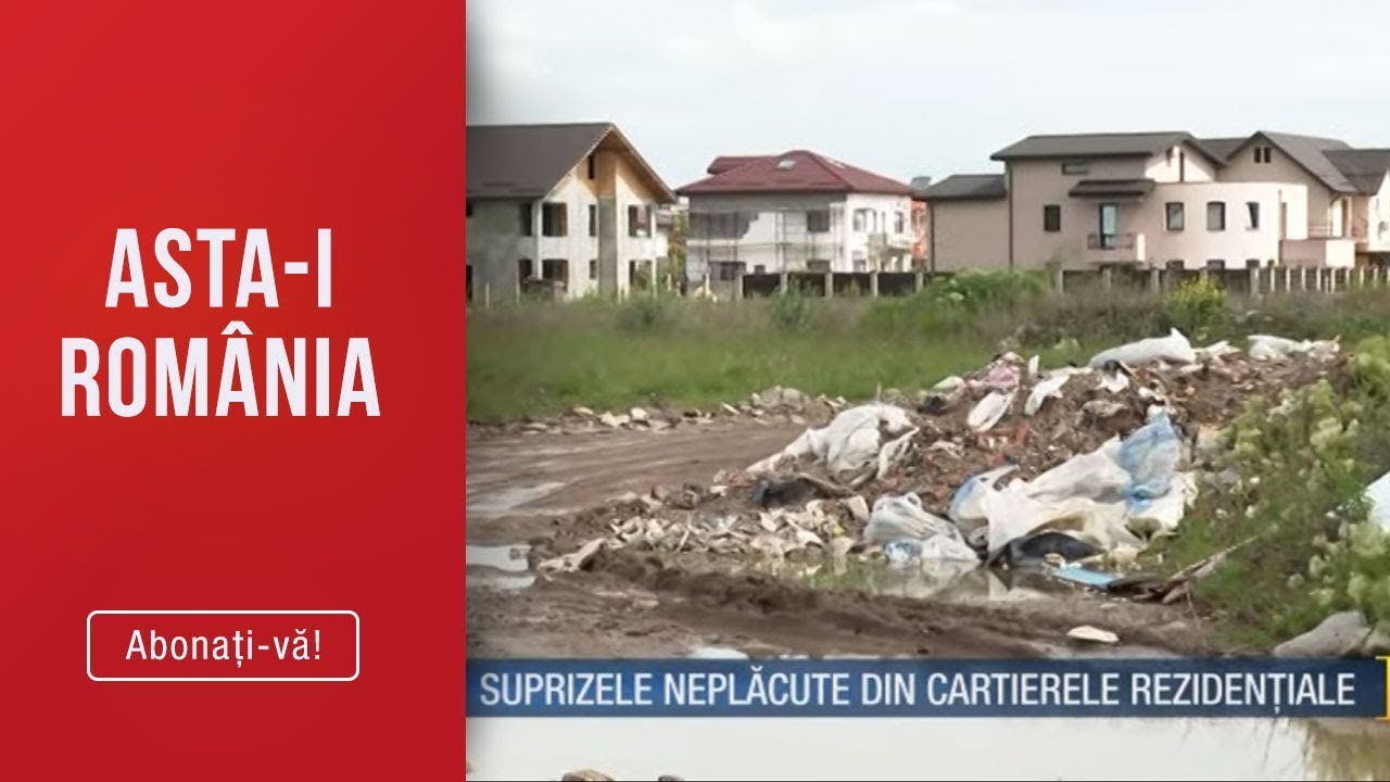Asta-i Romania(12.05)-Casa de vis, e de cosmar | Surprizele neplacute din cartierele rezidentiale!
