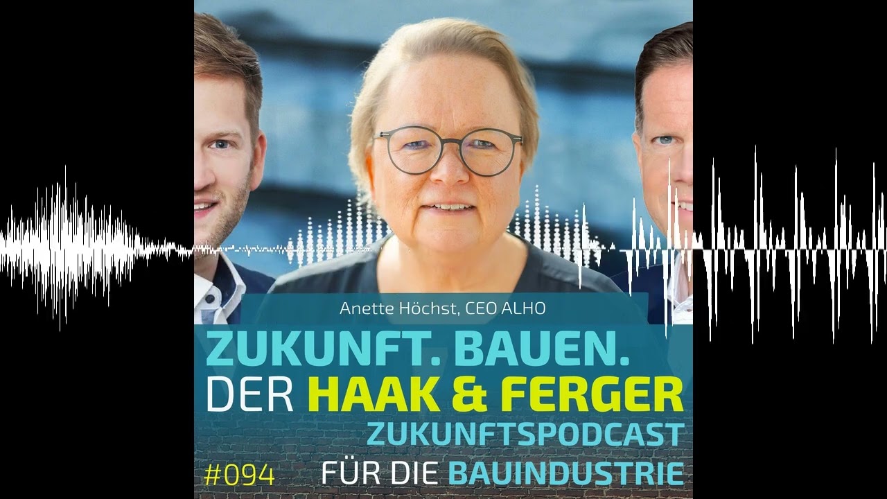 #094 | Anette Höchst, CEO, ALHO  - Modulbau als Bauwende – Zwischen Tempo, Technik und Transforma...