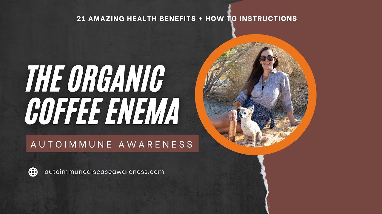 Organic Coffee Enema | 21 Health Benefits + How To Instructions