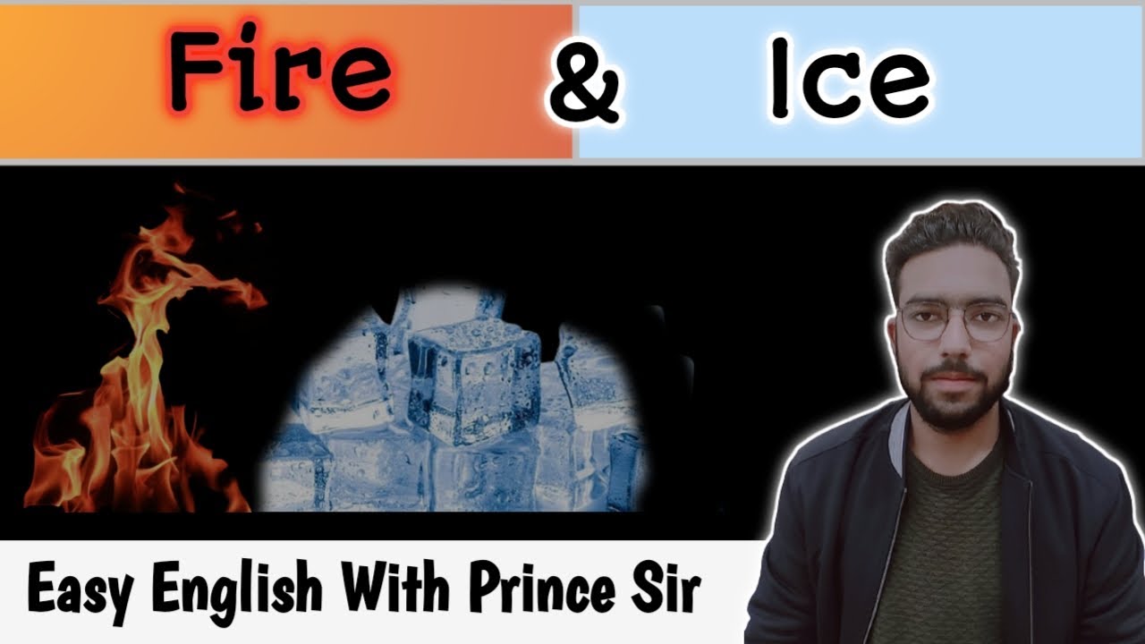 Summary of Fire & Ice||First Flight||Class 10th||Poetry||By: Prince  Sir #Easyenglishwithprincesir